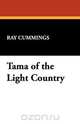 Tama of the Light Country, Ray Cummings 