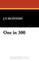 One in 300, J. T. McIntosh 