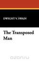 The Transposed Man, Dwight V. Swain 