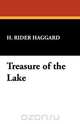 Treasure of the Lake, H. Rider Haggard 