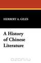 A History of Chinese Literature, Herbert Allen Giles 