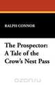 The Prospector, Ralph Connor 