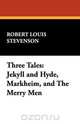 Three Tales, Stevenson Robert Louis 