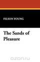 The Sands of Pleasure, Filson Young 