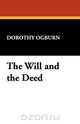 The Will and the Deed, Dorothy Ogburn 