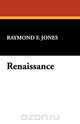 Renaissance, Raymond F. Jones 