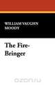 The Fire-Bringer, William Vaughn Moody 