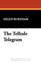 The Telltale Telegram, Helen Burnham 