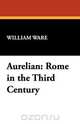 Aurelian, William Ware 