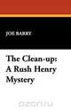 The Clean-Up, Joe Barry 