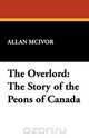 The Overlord, Allan McIvor 