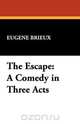 The Escape, Eugene Brieux 