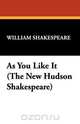As You Like It (the New Hudson Shakespeare), William Shakespeare 