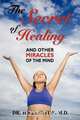 The Secret of Healing and Other Miracles of the Mind, Julia Seton 