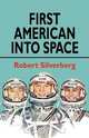 First American Into Space, Robert Silverberg 