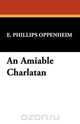 An Amiable Charlatan, E. Phillips Oppenheim 