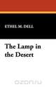 The Lamp in the Desert, Ethel M. Dell 