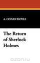 The Return of Sherlock Holmes, A. Conan Doyle 