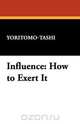 Influence, Yoritomo-Tashi 