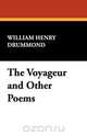The Voyageur and Other Poems, William Henry Drummond 