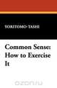 Common Sense, Yoritomo-Tashi 