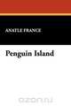 Penguin Island, Anatole France 
