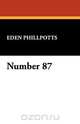 Number 87, Eden Phillpotts 
