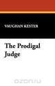 The Prodigal Judge, Vaughan Kester 