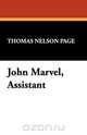 John Marvel, Assistant, Thomas Nelson Page 