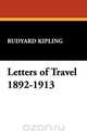 Letters of Travel 1892-1913, Rudyard Kipling 
