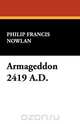 Armageddon 2419 A.D., Philip Francis Nowlan 