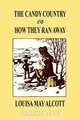 The Candy Country and How They Ran Away, Louisa May Alcott 