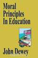 Moral Principles In Education, Неизвестный автор 