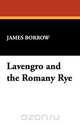 Lavengro and the Romany Rye, James Borrow 