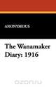 The Wanamaker Diary, Anonymous 