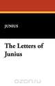 The Letters of Junius, Junius 