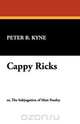 Cappy Ricks, Peter B. Kyne 