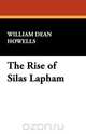 The Rise of Silas Lapham, William Dean Howells 