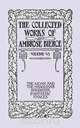 The Collected Works of Ambrose Bierce, Volume VI, Ambrose Bierce 