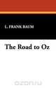 The Road to Oz, L. Frank Baum 