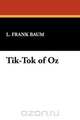 Tik-Tok of Oz, L. Frank Baum 