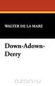 Down-Adown-Derry, Walter de La Mare 