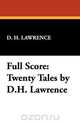Full Score, D. H. Lawrence 