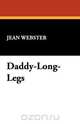 Daddy-Long-Legs, Jean Webster 