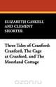 Three Tales of Cranford, Elizabeth Cleghorn Gaskell 