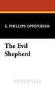 The Evil Shepherd, E. Phillips Oppenheim 