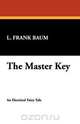 The Master Key, L. Frank Baum 