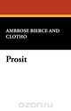 Prosit, Ambrose Bierce 