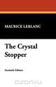 The Crystal Stopper, Maurice Leblanc 