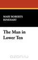 The Man in Lower Ten, Mary Roberts Rinehart 